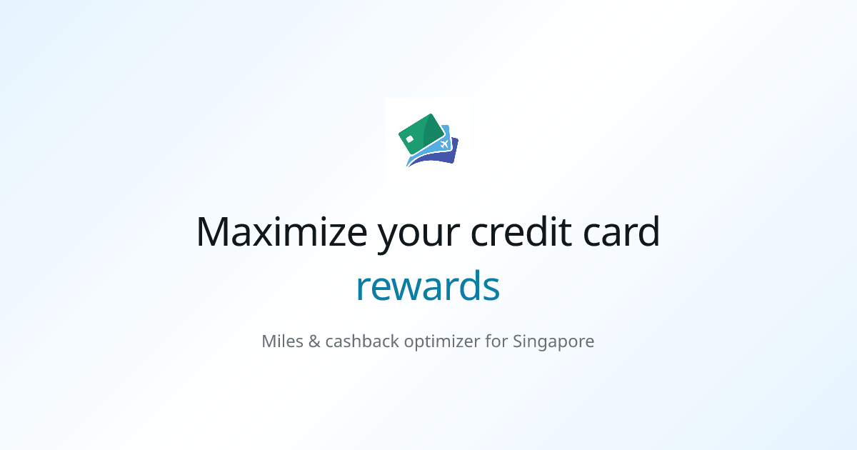 MileDeck — Maximize Your Rewards. The Ultimate Singapore Credit Card ...